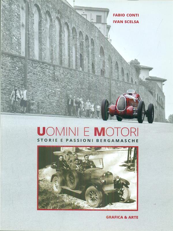 Uomini e motori storie e passioni bergamasche
