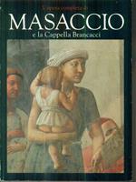 L' opera completa di Masaccio e la cappella Brancacci