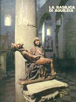 La Basilica di Aquileia