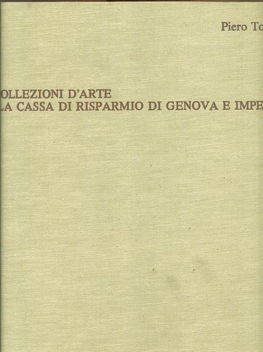 Le Collezioni d'Arte della Cassa di Risparmio di Genova e Imperia - Piero Torriti - copertina