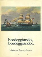 Bordeggiando, bordeggiando..