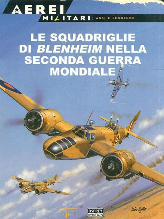 Aerei Militari. Le squadriglie di Blenheim nella Seconda Guerra Mondiale - copertina