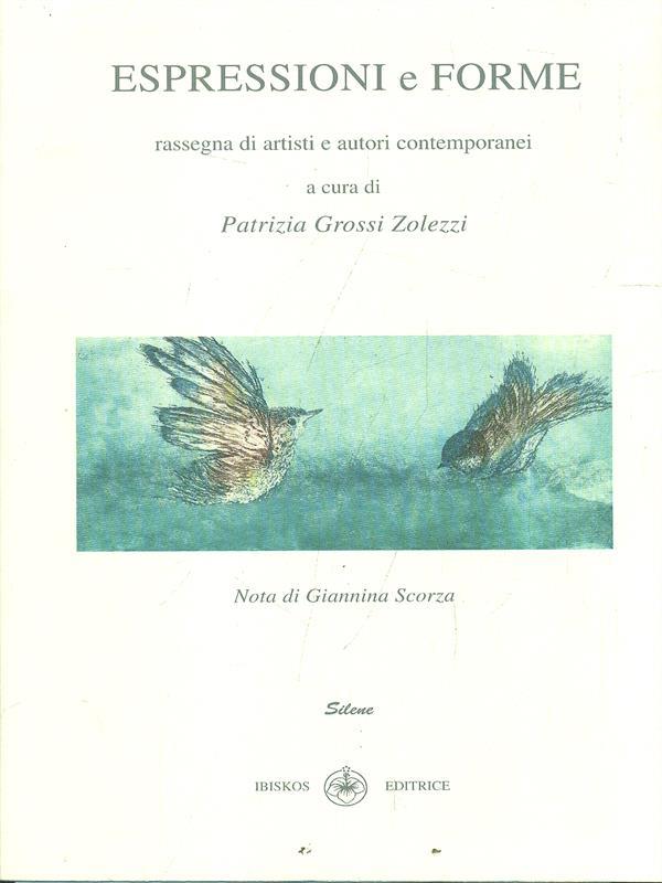 Espressioni e Forme. Rassegna diartisti e autori contemporanei