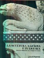 La scultura a genova e in Liguria vol 1