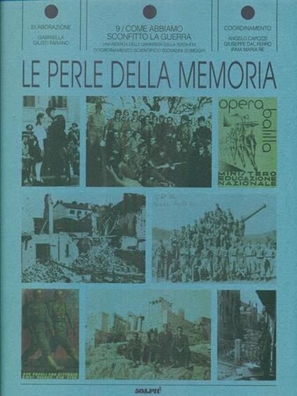 Le perle della memoria 9 / come abbiamo sconfitto la guerra - copertina