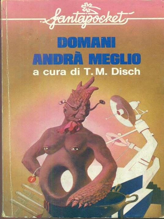 Domani andrà meglio - Thomas M. Disch - copertina