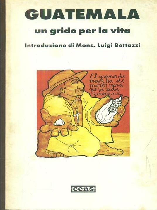 Guatemala un grido per la vita - Luigi Bettazzi - copertina