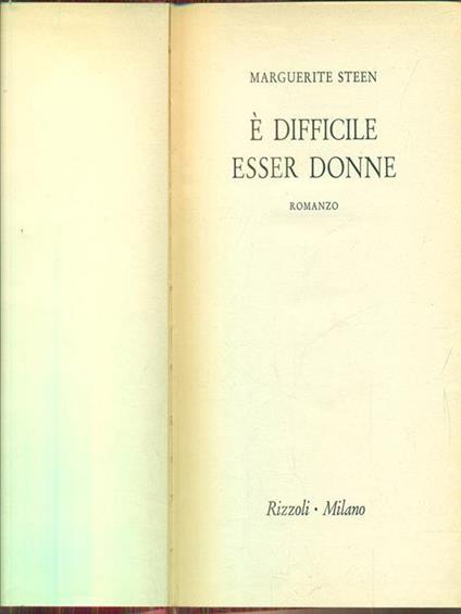 é difficile esser donne - Marguerite Steen - copertina