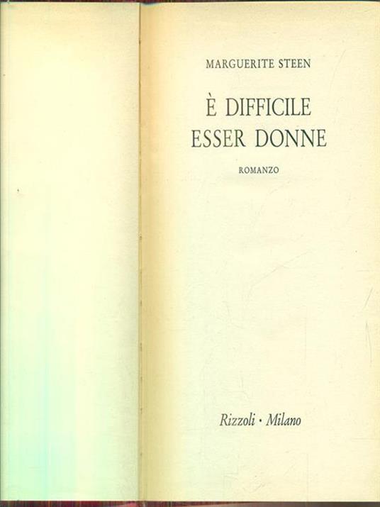 é difficile esser donne - Marguerite Steen - copertina