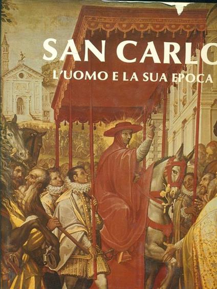 San Carlo l'uomo e la suaepoca - copertina