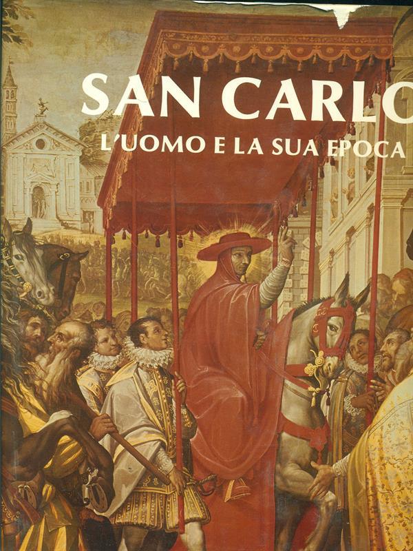 San Carlo l'uomo e la suaepoca
