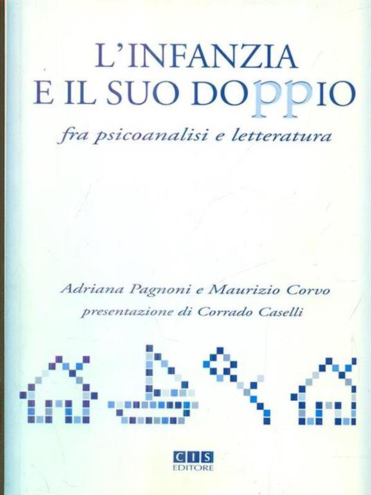 L' infanzia e il suo doppio - Maurizio Corvo,Adriana Pagnoni - copertina