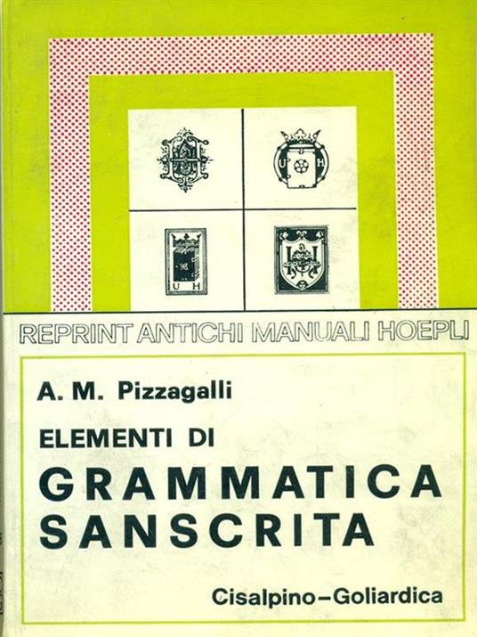 Elementi di grammatica sanscrita - A. M. Pizzagalli - copertina