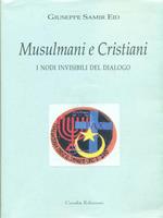 Musulmani e Cristiani. Prima edizione. Copia autografata
