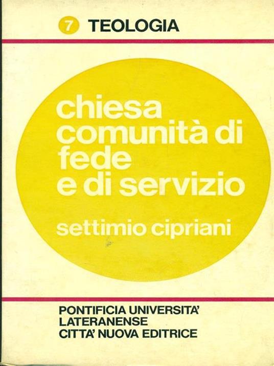 Chiesa comunità di fede e di servizio - Settimio Cipriani - copertina