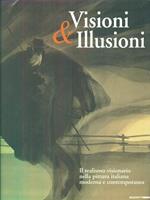 Visioni e Illusioni. Il realismo visionario nella pittura italiana moderna e contemporanea