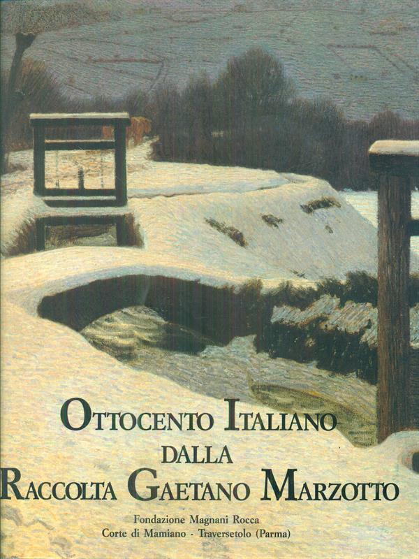 Ottocento Italiano dalla raccolta Gaetano Marzotto