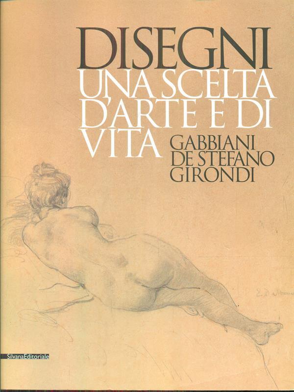 Disegni una scelta d'arte e di vita. Gabbiani De Stefano Girondi