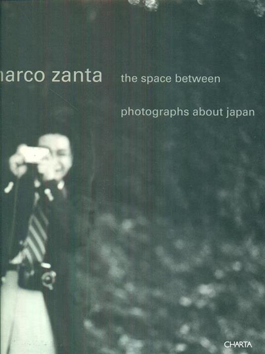 Marco Zanta the space betwen photographsabout Japan - copertina