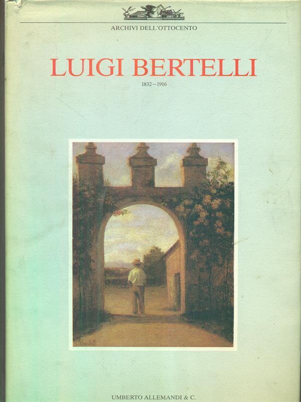 Luigi Bertelli 1832-1916