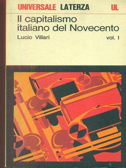 Il capitalismo italiano del Novecento. Vol. 1 - Lucio Villari - copertina
