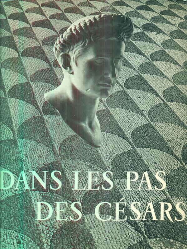 Dans les pas des cesars