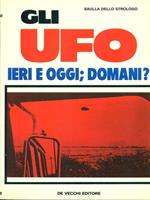 Gli ufo ieri e oggi domani?