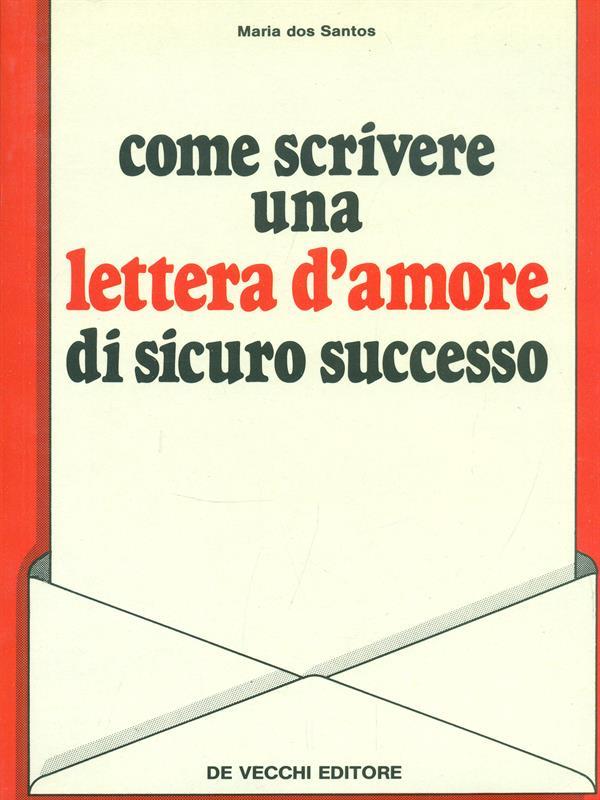 Come scrivere una lettera d'amore di sicuro successo