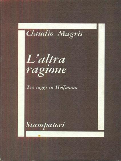 L' altra ragione - Claudio Magris - copertina