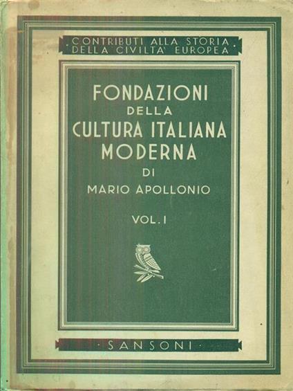 Fondazioni della cultura italiana moderna vol 1 - Mario Apollonio - copertina