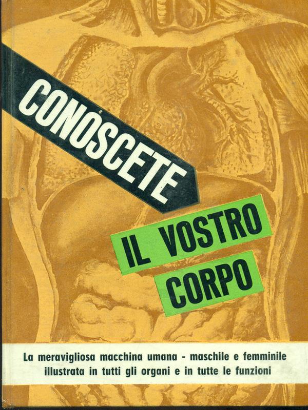Conoscete il vostro corpo