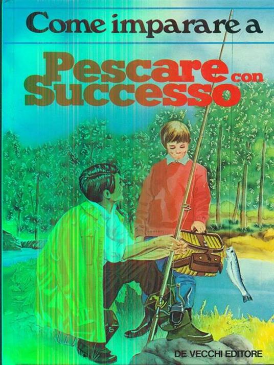 Come imparare a pescare con successo - copertina