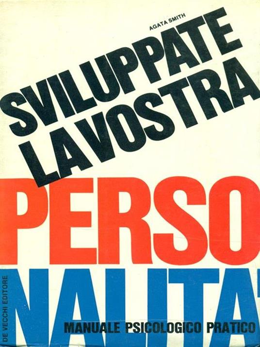 Sviluppate la vostra personalità - Agata Smith - copertina
