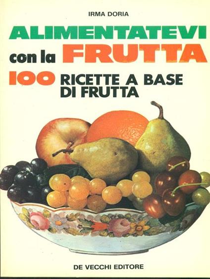 Alimentatevi con la frutta - Irma Doria - copertina