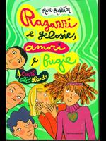 Ragazzi e gelosie, amori e bugie. 4 cuori allo sbando
