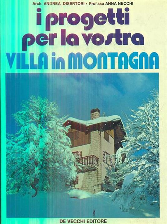 I progetti per la nostra villa in montagna - copertina