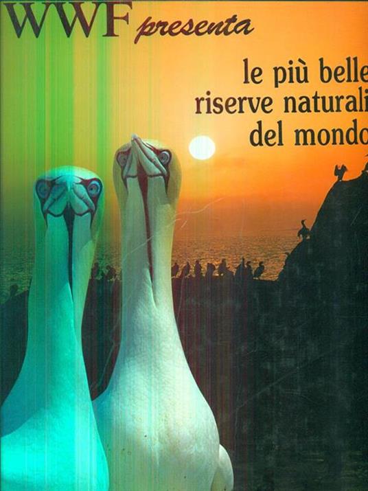 Wwf presenta le più belle riserve naturali del mondo - copertina