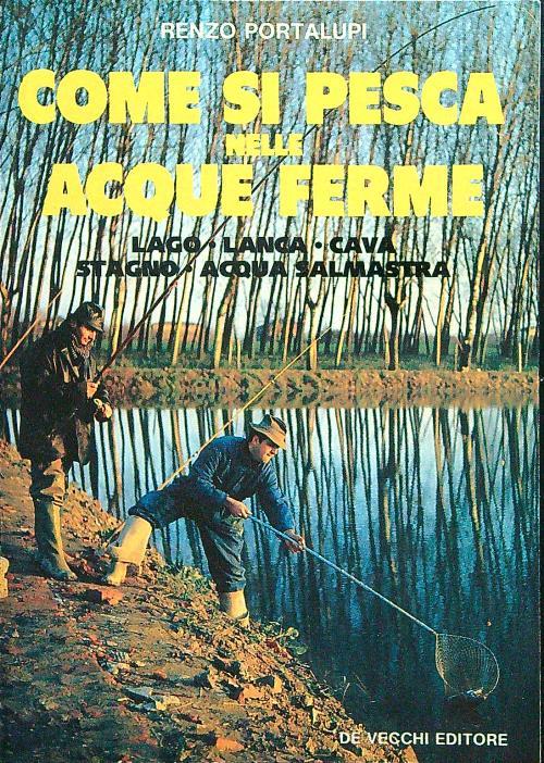 Come si pesca nelle acque ferme