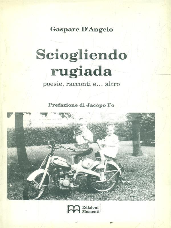 Sciogliendo rugiada. Prima edizione. Copia autografata