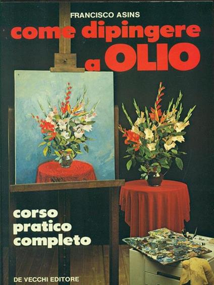 Come dipingere a olio - Francisco Asins - copertina