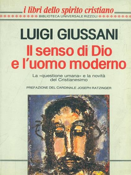 Il senso di Dio e l'uomo moderno - Luigi Giussani - copertina