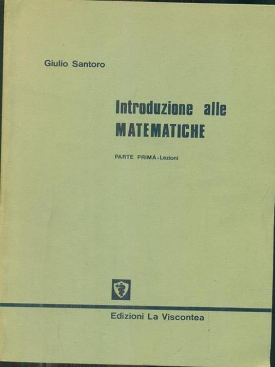 Introduzione alle matematiche. Parte prima. Lezioni - copertina