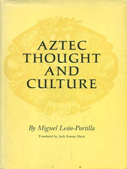 Aztec thought and Culture - Miguel-Leon Portilla - copertina