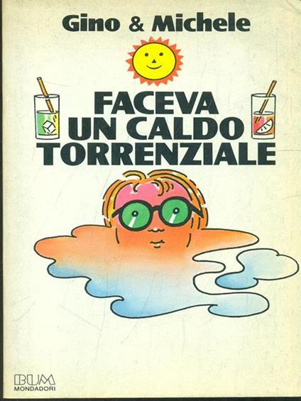 Faceva un caldo torrenziale - Gino & Michele,Matteo Molinari - copertina