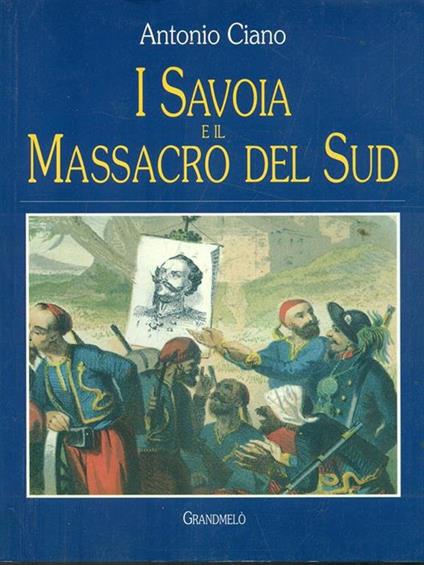 I Savoia e il massacro del sud - copertina