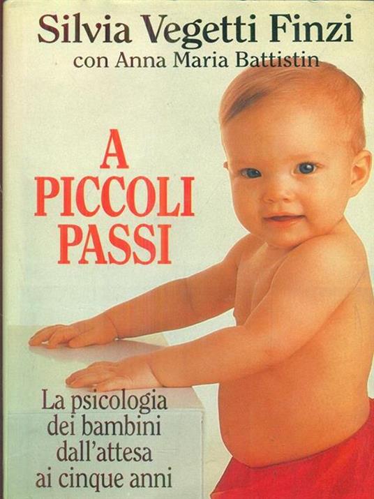A piccoli passi. La psicologia dei bambini dall'attesa ai cinque anni - copertina