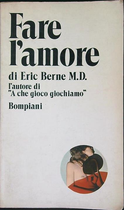 Fare l'amore - Berne Eric - copertina