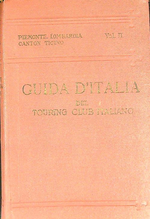 Guida d'Italia del TCI Vol. -1 Piemonte Lombardia Canton Ticino