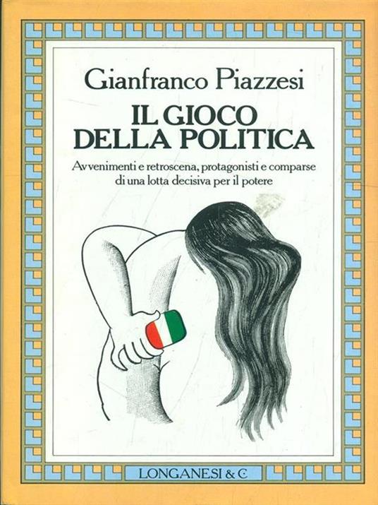 Il gioco della politica - Gianfranco Piazzesi - copertina