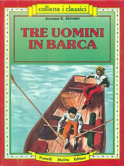 Tre uomini in barca - Jerome K. Jerome - copertina